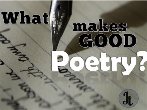 What Makes Good Poetry and Its Enigma